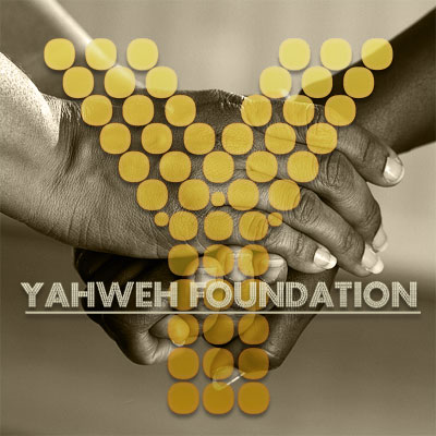 Yahweh Foundation Yahweh Foundation